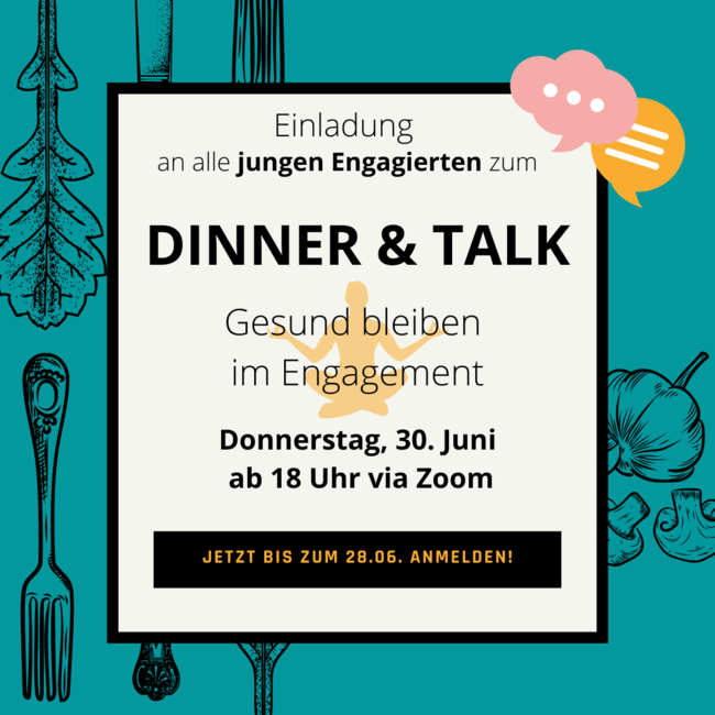 Dinner & Talk Einladung zum Thema Gesund bleiben im Engagement am 30. Juni 2022 ab 18 Uhr über Zoom